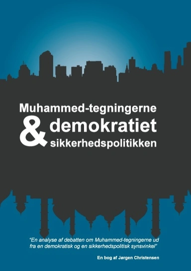 Muhammed-tegningerne, demokratiet og sikkerhedspolitikken