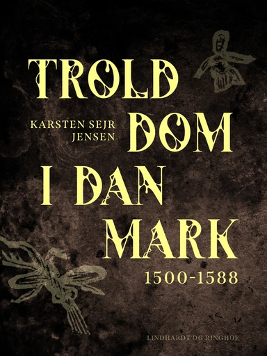 Trolddom i Danmark 1500-1588
