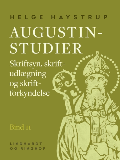 Augustin-studier. Bind 11. Skriftsyn, skriftudlægning og skriftforkyndelse