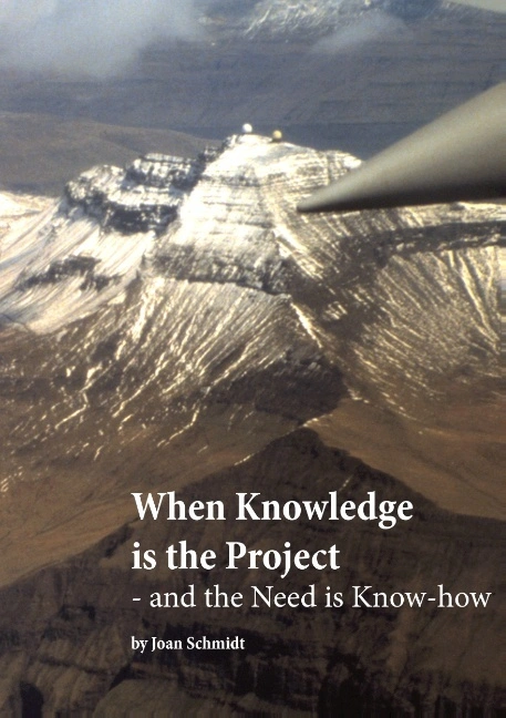 When Knowledge is the Project  -  and the Need is Know-how
