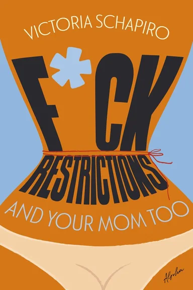 F*ck restrictions and your mom too