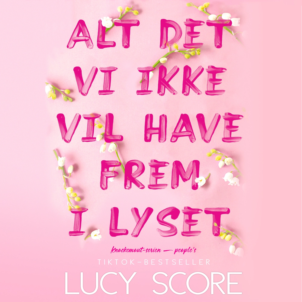 Alt Det Vi Ikke Vil Have Frem I Lyset