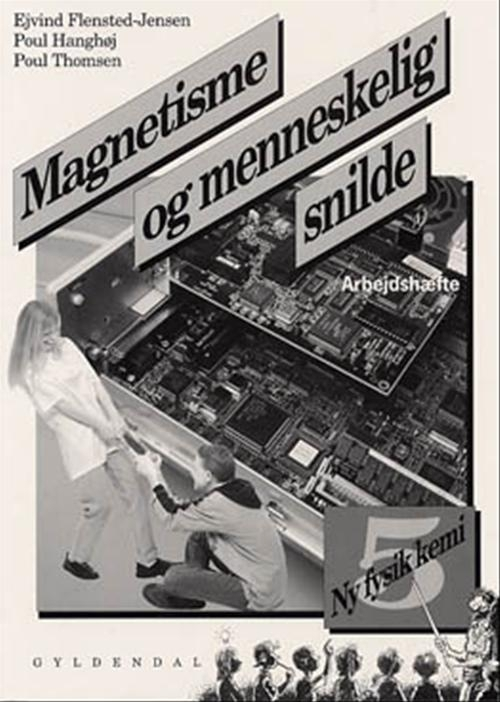 Billede af Ny fysik/kemi 5. Magnetisme og menneskelig snilde