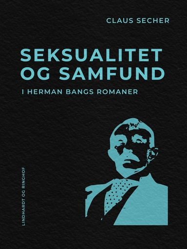 Seksualitet og samfund i Herman Bangs romaner