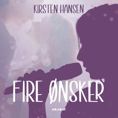 Fire ønsker