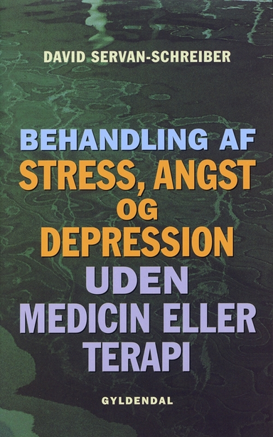Behandling af stress, angst og depression uden medicin eller terapi