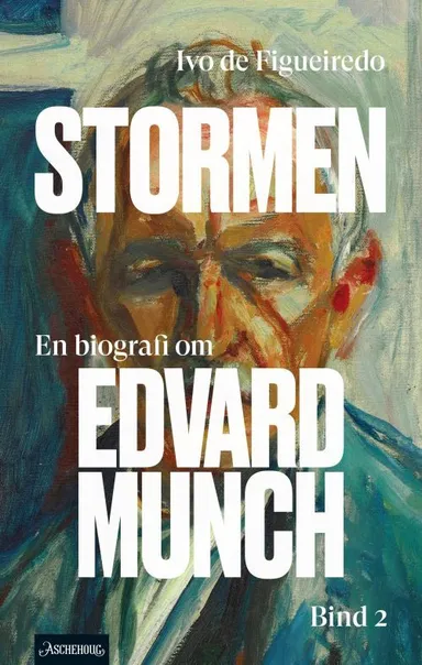 Stormen : en biografi om Edvard Munch. Bd. 2