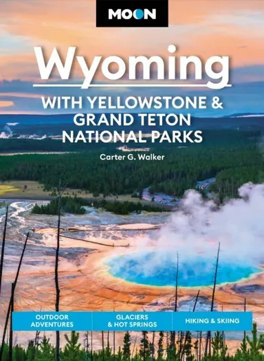 Wyoming: With Yellowstone & Grand Teton National Parks, Moon