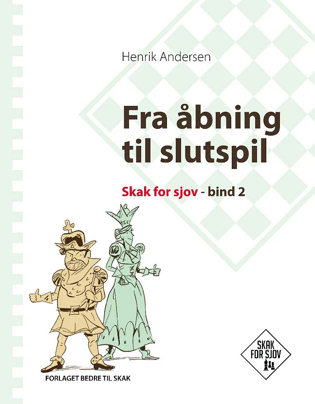 Billede af Fra åbning til slutspil, Skak for sjov, bind 2