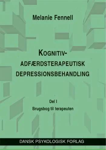 Kognitiv-adfærdsterapeutisk depressionsbehandling. En brugsbog til terapeuten