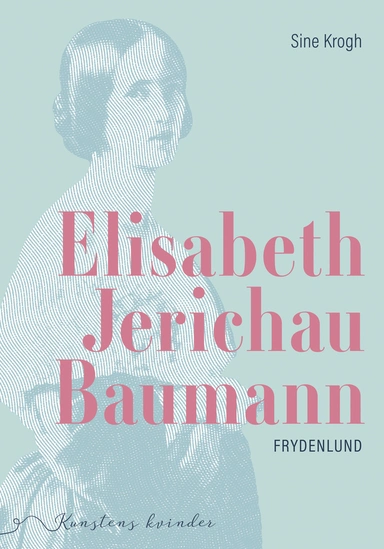 Elisabeth Jerichau Baumann – kunstens kvinder
