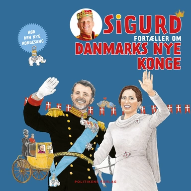 Sigurd fortæller om Danmarks nye konge