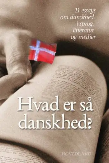 Hvad er så danskhed?