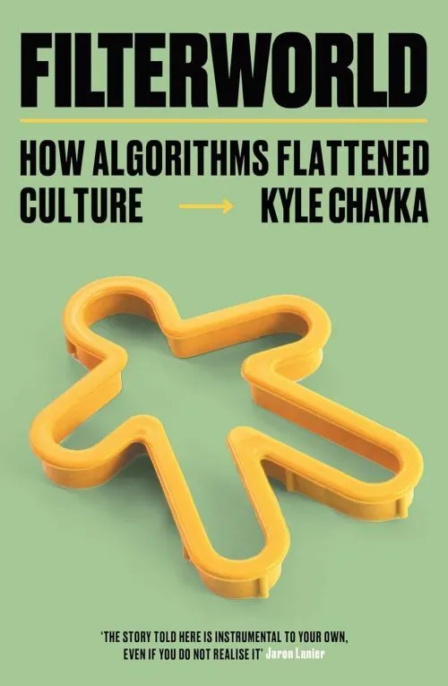 Billede af Filterworld: How Algorithms Flattened Culture