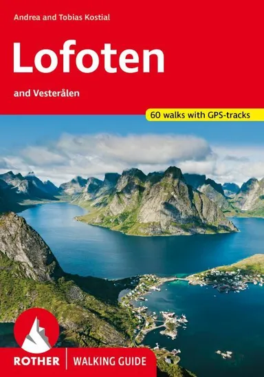 Rother Walking Guide Lofoten and Vesterålen: 60 walks