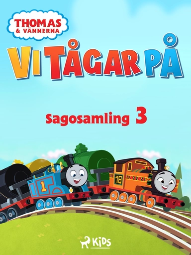 Thomas och vännerna - Vi tågar på - Sagosamling 3