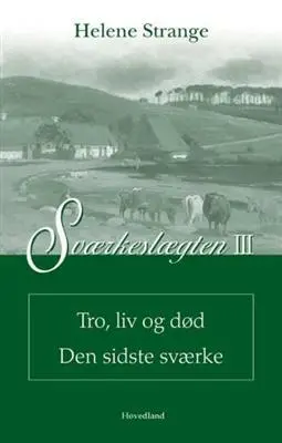 Billede af Sværkeslægten Tro, liv og død Den sidste Sværke