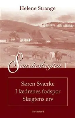 Billede af Sværkeslægten Søren Sværke I fædrenes fodspor Slægtens arv