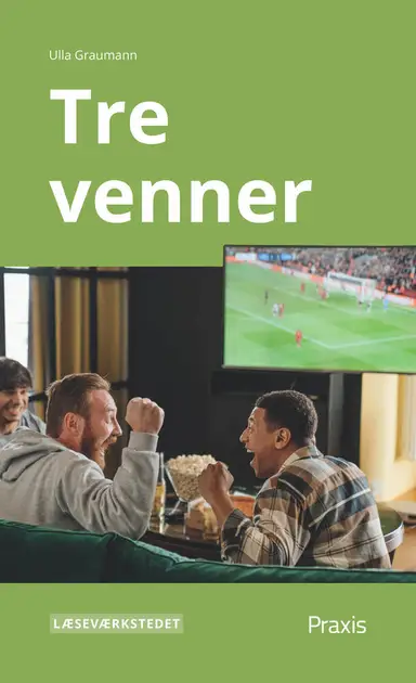 Tre venner, Grønt niveau