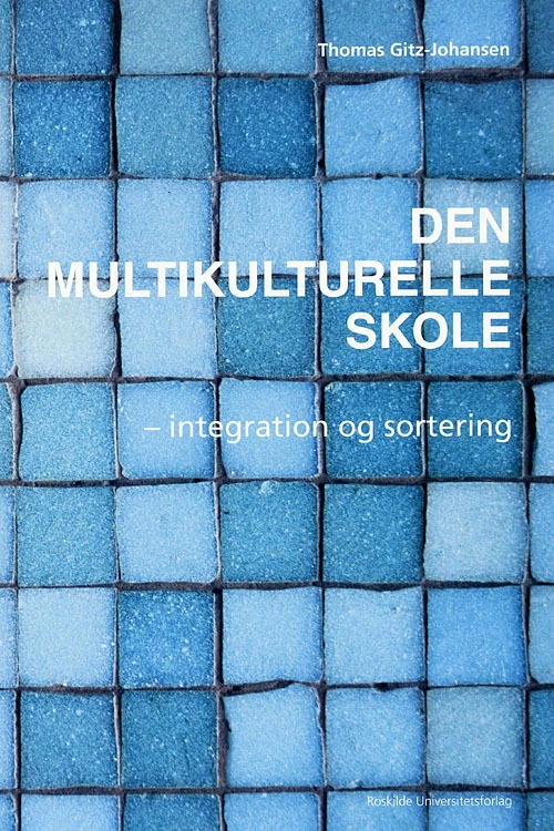 Billede af Den multikulturelle skole - integration og sortering