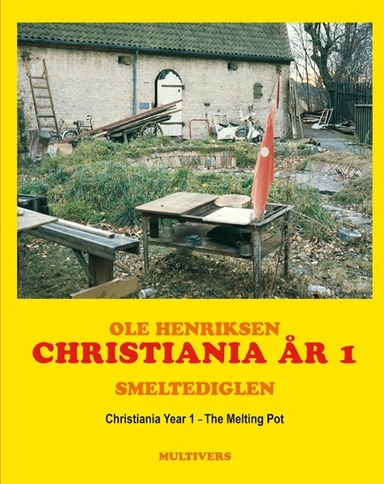 Christiania år 1 / Christiania Year 1