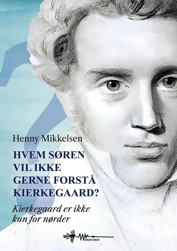 Billede af Hvem Søren vil ikke gerne forstå Kierkegaard?