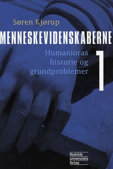 Menneskevidenskaberne Humanioras historie og grundproblemer