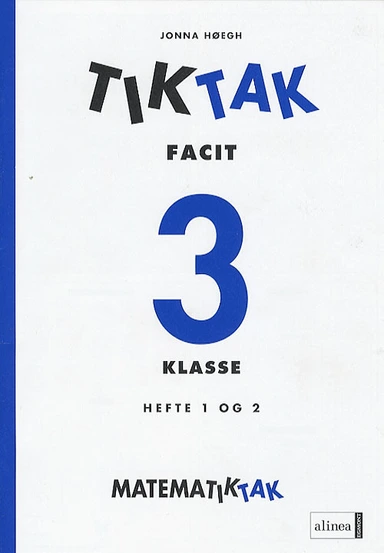 Matematik-Tak 3.kl. Tik-tak-, Facit