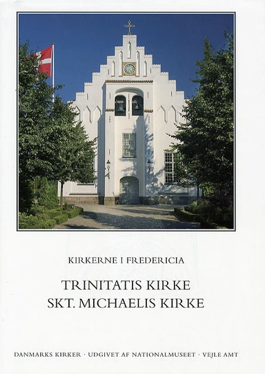 Danmarks kirker. Vejle Amt. Kirkerne i Fredericia - Trinitatis Kirke, Skt. Michaelis Kirke