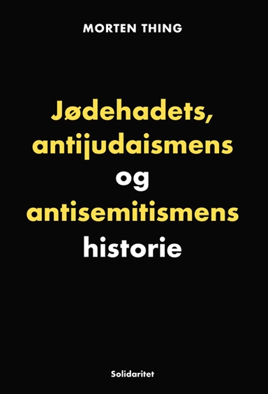 Jødehadets, antĳudaismens og antisemitismens historie