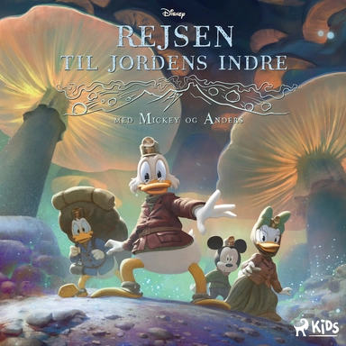 Rejsen til jordens indre Med Mickey og Anders