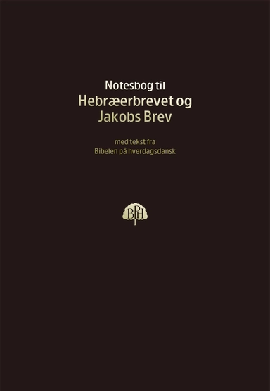 Bibelnotesbog 11 - Hebræerbrevet og Jakobs Brev