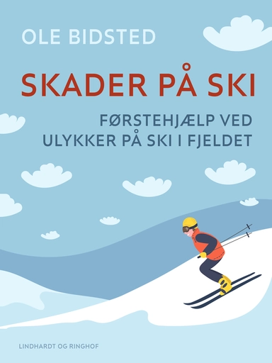 Skader på ski. Førstehjælp ved ulykker på ski i fjeldet