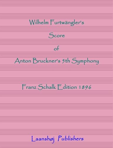 Wilhelm Furtwängler's score of Anton Bruckner's 5th symphony