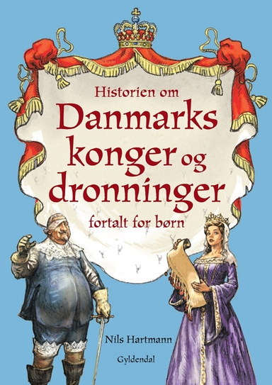 Historien om Danmarks konger og dronninger - fortalt for børn