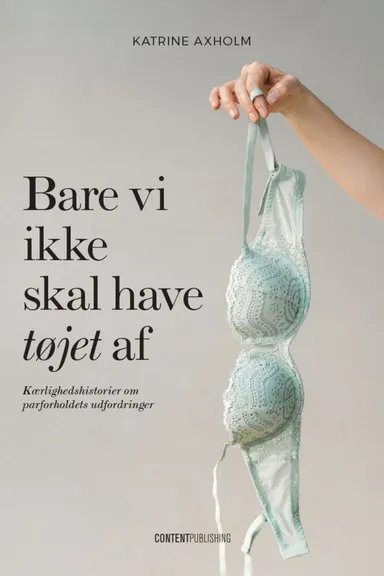 Bare vi ikke skal have tøjet af