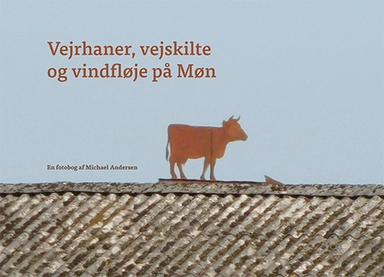 Vejrhaner, vejskilte og vindfløje på Møn