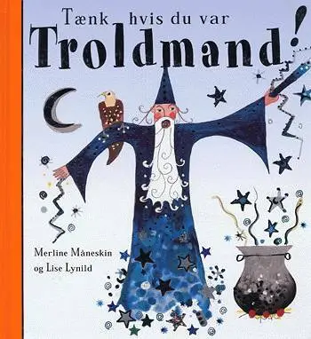 Billede af Tænk hvis du var troldmand