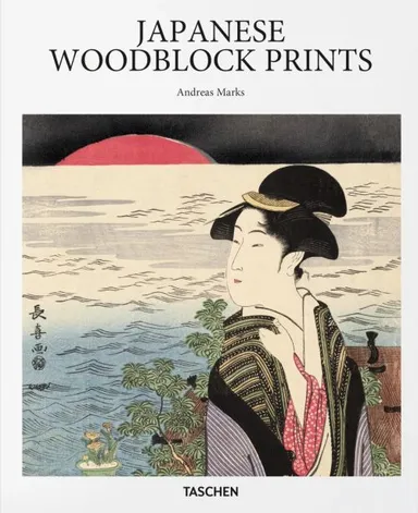 Japanese Woodblock Prints - Taschen Basic Art Series