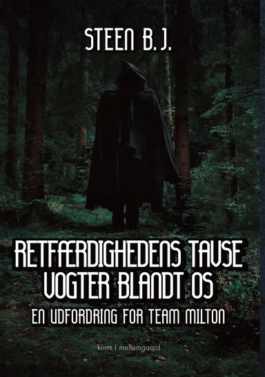 RETFÆRDIGHEDENS TAVSE VOGTER BLANDT OS