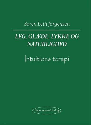 Leg, Glæde, Lykke og Naturlighed