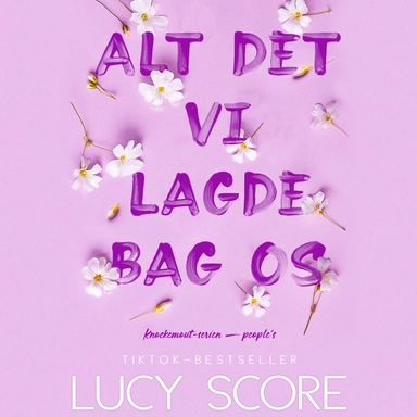 Alt det vi lagde bag os