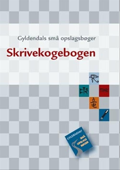 Gyldendals små opslagsbøger. Skrivekogebogen