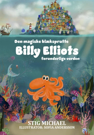 Den magiske blæksprutte Billy Elliots forunderlige verden