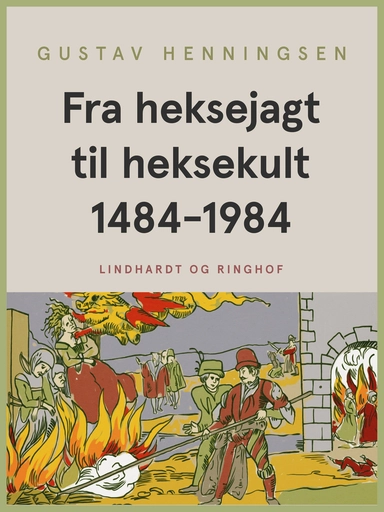 Fra heksejagt til heksekult 1484-1984