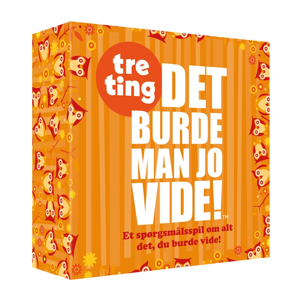 Det burde man jo vide tre ting