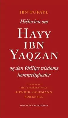 Historien om Hayy Ibn Yaqzan og den østlige visdoms hemmeligheder