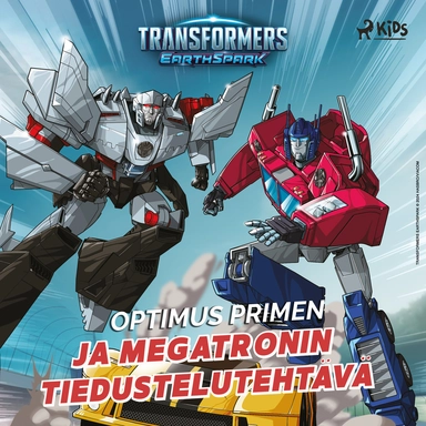 Optimus Primen ja Megatronin tiedustelutehtävä