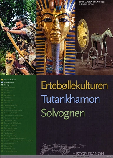 Historiekanon, Ertebøllekulturen, Tutankamon, Solvognen