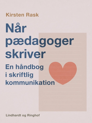 Når pædagoger skriver. En håndbog i skriftlig kommunikation